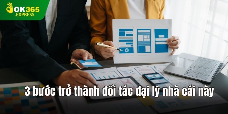 3 bước trở thành đối tác đại lý nhà cái này