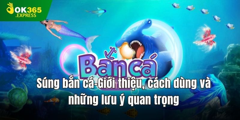 súng bắn cá